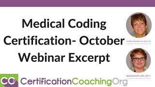 Medical Coding Certification — October Webinar Excerpt