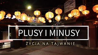 PLUSY I MINUSY MIESZKANIA NA TAJWANIE