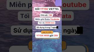 Gói YT15K #trend #xuhuong #4gviettel #thinhhanhxuhuong