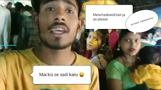 girls reaction 😱 || kis kis se shaadi karu || mujhe pyar Ho Gaya 😜😜