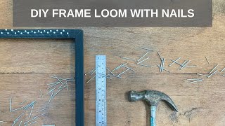 How to Make a Frame Loom out of a Wooden Picture Frame