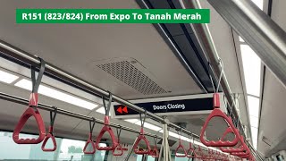 [Throughly Cleaned][SMRT] R151 (823/824) from Expo to Tanah Merah