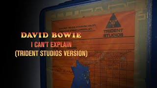 David Bowie - I Can't Explain (Trident Studios Version)