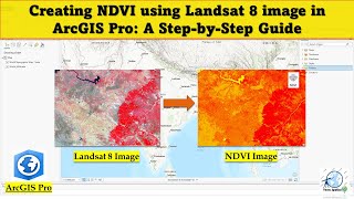 Creating NDVI Using Landsat 8 Image in ArcGIS Pro: A Step-by-Step Guide