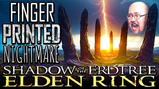 🔴ToG XL🔴Finger Printed FINALE (I did it) in Elden Ring SHADOW OF THE ERDTREE