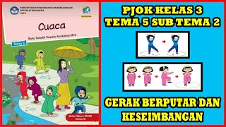 Pembelajaran PJOK Kelas 3 Tema 5 Subtema 2 - Gerak Berputar dan Keseimbangan