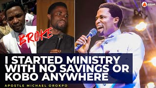 HOW I STARTED MINISTRY WITH NO SAVINGS ANYWHERE | APOSTLE MICHAEL OROKPO