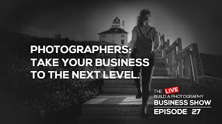 Photographers: Take your business to the next level