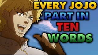 Every JoJo's Bizarre Adventure Part in 10 words or less! #JoJoFridays