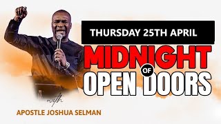 [THURSDAY 25TH APRIL] MID NIGHT OF OPEN DOORS | APOSTLE JOSHUA SELMAN