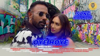 OYE HOYE - OFFICIAL SONG | Dharmesh | Lauren | Lizelle & Remo D'Souza | Sachin Chavan | Mohit Singh