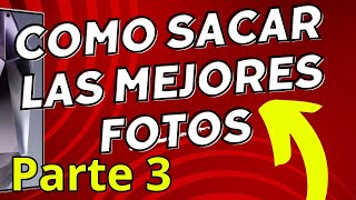 Como sacar las mejores Fotos con Samsung S24 ultra, S23, S25 Parte 3 - comoconfigurar