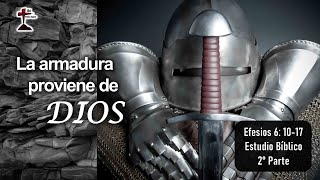 "La armadura proviene de Dios" 2° Parte Efesios 6: 10-17 26/06/2024. P. Miguel A.