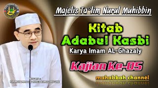 🔴05. KAJIAN KITAB ADABUL KASBI BERSAMA TUAN GURU KH.MUHAMMAD BAKHIET PENGASUH PONPES NURUL MUHIBBIN