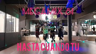 Megamix81 / HASTA CUANDO TU / Merengue / Choreo by Zumba ninano