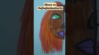 Muza vs Hejhejlenkashorts