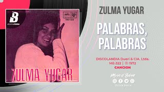 ZULMA YUGAR - PALABRAS, PALABRAS