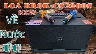 Bàn giao loa BROK-CS2200S về anh KIÊN ở ÚC - cảm ơn anh đã ủng hộ/#loabrokcs2200s .lh0903085177