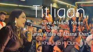 Titliaan - Afsana Khan Live Show| Harrdy Sandhu | Sargun Mehta | Afsana Khan | Jaani |Arvindr Khaira