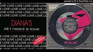 Diana's – All I Need Is Love - Maxi-Single - 1995