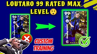 HOW TO TRAIN LOUTARO MARTINEZ 100 RATE🔥MAX LEVEL | efootball 2024 #efootball #pes #maxlevel