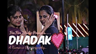 Dhadak title Track - Dance Cover | FoxFire Dance Stdio | Kumar's Choreography