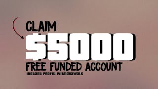 CLAIM A $5000 FREE FUNDED ACCOUNT + WITHDRAWAL PROOF [claim your profits]