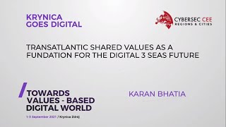 Transatlantic shared values as a foundation for the digital 3 Seas future / Karan Bhatia