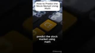 How To Predict The Stock Market Using Math?