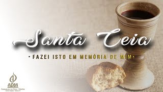 Santa Ceia Do Senhor - 09.05.2020