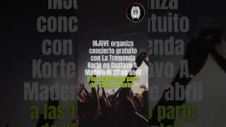 INJUVE se une a los festejos de la Tremenda Korte con concierto gratuito en la Alcaldía G