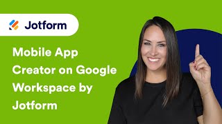 Mobile App Creator on Google Workspace by Jotform