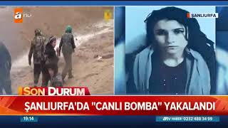 Şanlı urfada Canlı Bomba Yakalandı