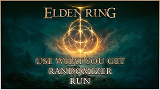 Elden Ring Randomizer USE WHAT YOU GET RUN