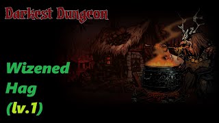 Darkest dungeon:Wizened Hag