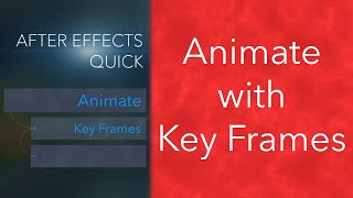 After Effects, Animating with Keyframes