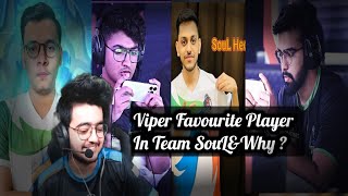 SouL Viper Reply His Favourite Player In Team SouL & Why ?😍🔥