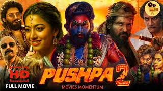 Pushpa 2 New 2024 Full Movie In Hindi Dubbed Facts & Reviews / Allu Arjun / 2024 New South Movie