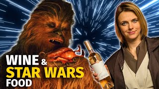 Pairing WINE with STAR WARS Foods (5 Dishes from the Galaxy Far Far Away)