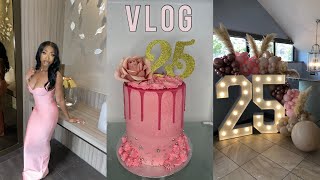 MY 25th BIRTHDAY VLOG | I threw myself a party!!!🫶🏽 | Maintenance & Prep