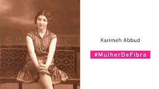 KARIMEH ABBUD | #MulherDeFibra