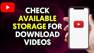 How To See Available Storage For Download Videos in YouTube App