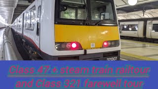 Class 47 railtour + steam train and  Class 321 farewell tour