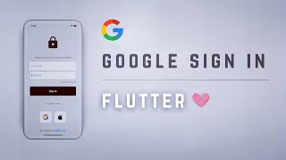 🔒📱 Google Sign In • Flutter Auth Tutorial ♡