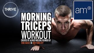 Morning Triceps Workout | Thrive