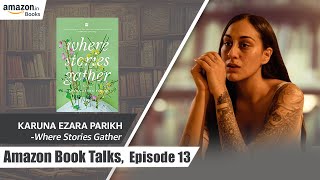 Amazon Book Talks | Episode 13 | Karuna Ezara Parikh | Where Stories Gather