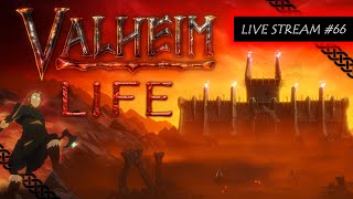 Valheim Life Live Stream - Episode 66 - Collecting and building in the Ashlands