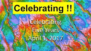 Celebrating Five Years - April 1, 2017