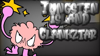 Tungsten Kingdom||Clankztar