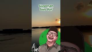 guyonan Gus Dur #short #shorts #shortvideo #gusdur #gusdurian #nahdlatululama #guyonan #lucu #fyp